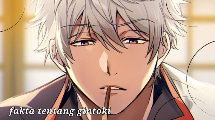fakta tentang gintoki 🔥
