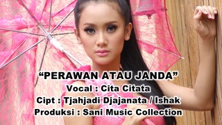 Cita Citata Perawan Atau Janda Official Music Video