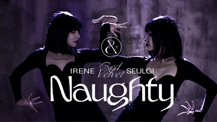 [IRENE&SEULGI] Reproduksi kualitas tertinggi dari kembaran [Naughty] muncul?! Koreografi tersulit da
