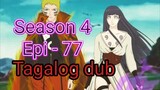 Episode 77 / Season 4 @ Naruto shippuden @ Tagalog dub