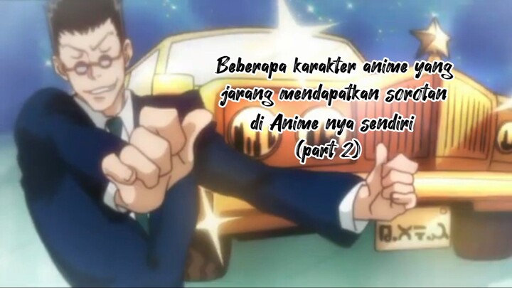 Beberapa karakter anime yang jarang mendapatkan sorotan di Anime nya sendiri (Part 2)