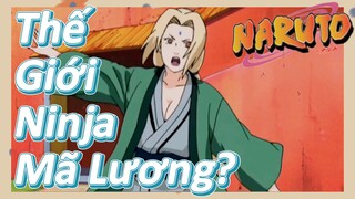 Thế Giới Ninja Mã Lương?