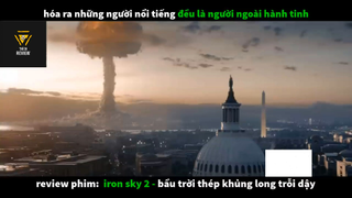 REVIEW PHIM : Bầu trời thép (p2) #rvphimkhoahoc