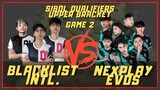 NEXPLAY EVOS VS BLACKLIST INTL. | GAME 2 | SIBOL UPPER BRACKET QUALIFIERS