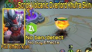 NEW Script Volcanic Overlord Khufra Skin | Full Effect | No ban | No bug Effects | MobileLegends