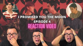 I Promised You the Moon EP. 4 | REACTION VIDEO