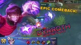 EPIC COMEBACK! | DYRROTH GAMEPLAY| MOBILE LEGENDS