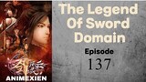 The Legend of Sword Domain 137 Sub indo