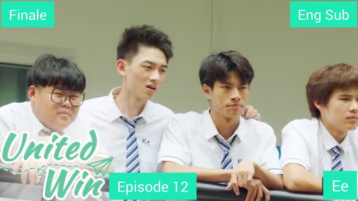 [Eng Sub] United Win Episode 12 Finale