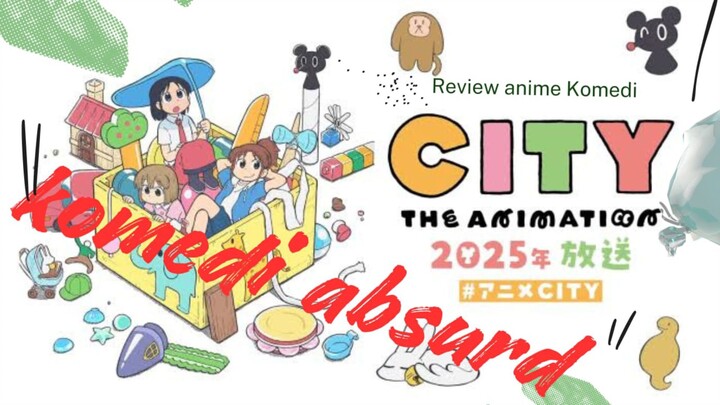 City The Animation: Anime Komedi yang Bisa Bikin Kamu Guling-Guling Nontonnya!