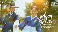 MOON RIVER EP03 SUB INDO