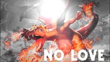 No Love-Charizard | Pokemon Edit | Mr.PokeZero