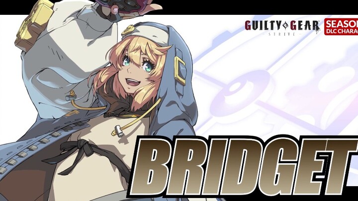 [Fighting Game] Guilty Gear -Strive- Bridget Character Teaser PV
