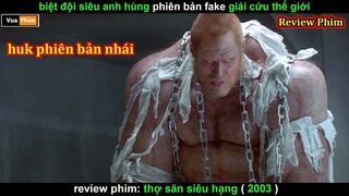 Siêu anh Hùng Phà Ke đi giải Cứu thế giới - review phim Thợ Săn Siêu Hạng