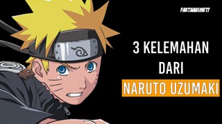 3 kelemahan NARUTO Uzumaki