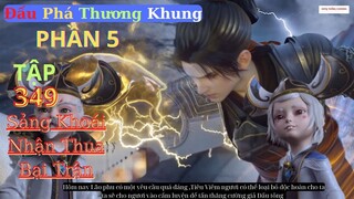 Đấu Phá Thương Khung Phần 5 Tập 349 Vietsub Thuyết Minh 1080P | 斗破苍穹年番 第349集 | HHTQ Thắng channel
