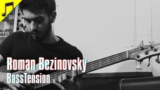 ROMAN BEZINOVSKY - BASSTENSION (bass guitar improvisation) 🎸