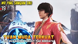 SELESAI TUH XIE GUANGPING DITANGAN BANG MC XU WUZHOU - Wu Ying Sanqian Dao EP 19