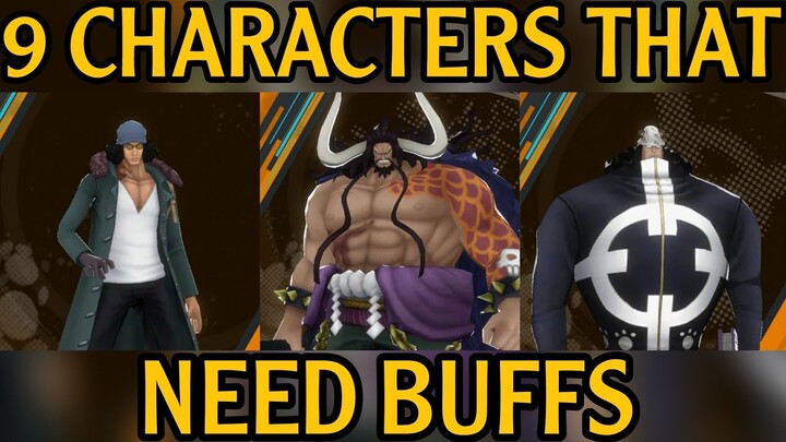 9 CHARACTERS THAT NEED BUFFS (WISHLIST) || ONE PIECE BOUNTY RUSH