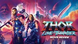 Thor Love and Thunder Movie Review!