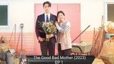 The Good Bad Mother (2023) Episode 1 English SUB