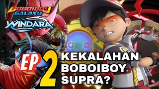 KEKALAHAN BOBOIBOY SUPRA || Boboiboy Galaxy Windara Episode 2 Pergolakan Di Windara