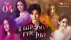 Rừng Hoa Rực Lửa - Tập 04 | Lồng Tiếng TodayTV