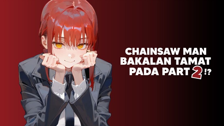 Manga Chainsaw Man bakalan Tamat pada Bagian ke 2!?