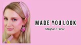 Megan Trainor - Made You Look [Lyrics]
