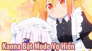 Kanna Bật Mode Vợ Hiền