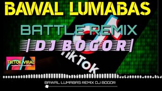BAWAL LUMABAS BATTLE REMIX BY DJ BOGOR