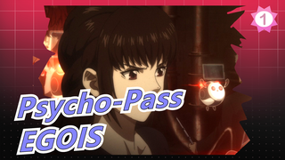 [Psycho-Pass] [EGOIS] Monster Tak Bernama | ED Versi Lengkap [Teks CN / JP]_1