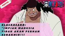 ONE PIECE : BLACKBEARD - IMPIAN MANUSIA TIDAK AKAN PERNAH BERAKHIR!!!