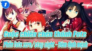 Cuộc chiến chén thánh Fate | 
Phần fate zero/stay night - Đêm định mệnh_1