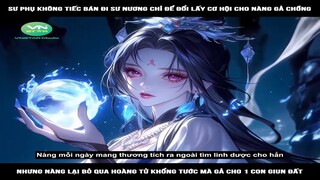 Review Truyện: Sư phụ không tiếc bán đi sư nương chỉ để đổi lấy cơ hội cho nàng gả chồng, nhưng nàng