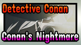 [Detective Conan] Conan's Nightmare / The Victory of Gin
