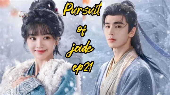 Pursuit of jade 2026 ep21 [engsub]