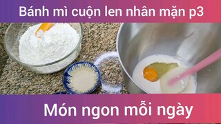 Bánh mì cuộn len nhân mặn p3