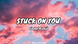 Lionel Richie - Stuck On You (Lyrics)