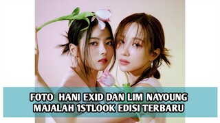 TAMPIL FRESH ! BERIKUT FOTO HANI EXID DAN LIM NAYOUNG - MAJALAH 1STLOOK EDISI TERBARU