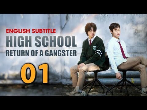 High School Return of a Gangster 2024 Episode 1 English Subtitle