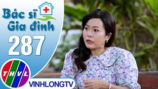 Bác sĩ gia đình - Tập 287 | Trailer