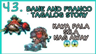 BANE AND FRANCO TAGALOG STORY