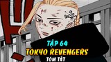 Tóm Tắt Tokyo Revengers Tập 64 | Takemichi Và Draken Gia Nhập Băng Phạm Của Senju