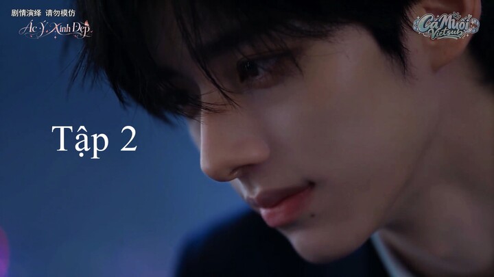 [AI BG] Ác Ý Xinh Đẹp - Tập 2