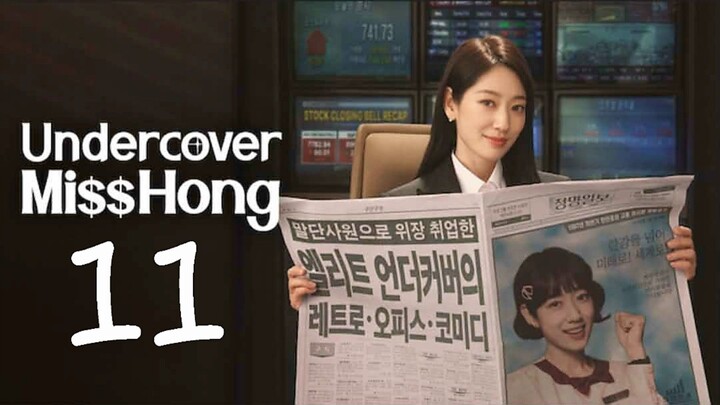 Ep. 11 • UNDERCOVER Mi$ HONG • Romance/Comedy/Crime/Drama