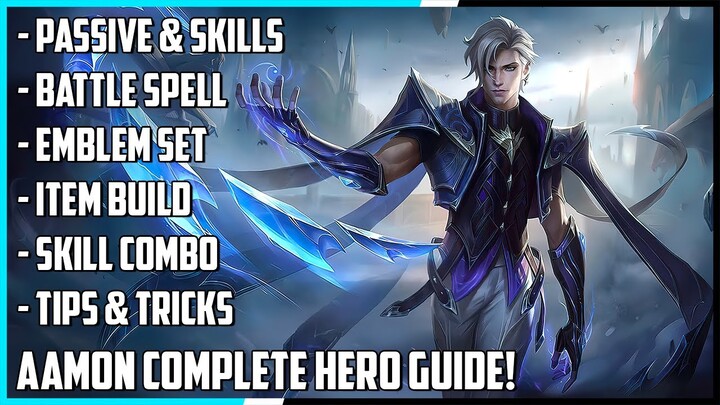 Aamon Complete Hero Guide! Best Build, Skill Combo, Tips & Tricks | Mobile Legends