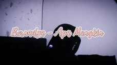 Bernadya - Apa Mungkin