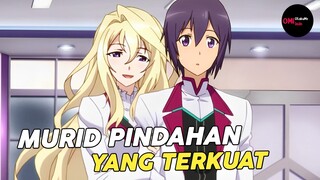 REKOMENDASI ANIME DIMANA MC MERUPAKAN MURID PINDAHAN TERKUAT !