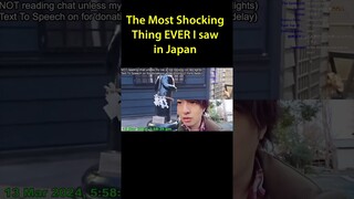 The most shocking thing ever I saw in Japan